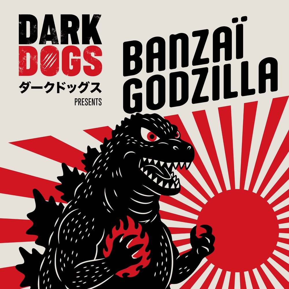 DARK DOGS - Banzaï Godzilla (2026)
