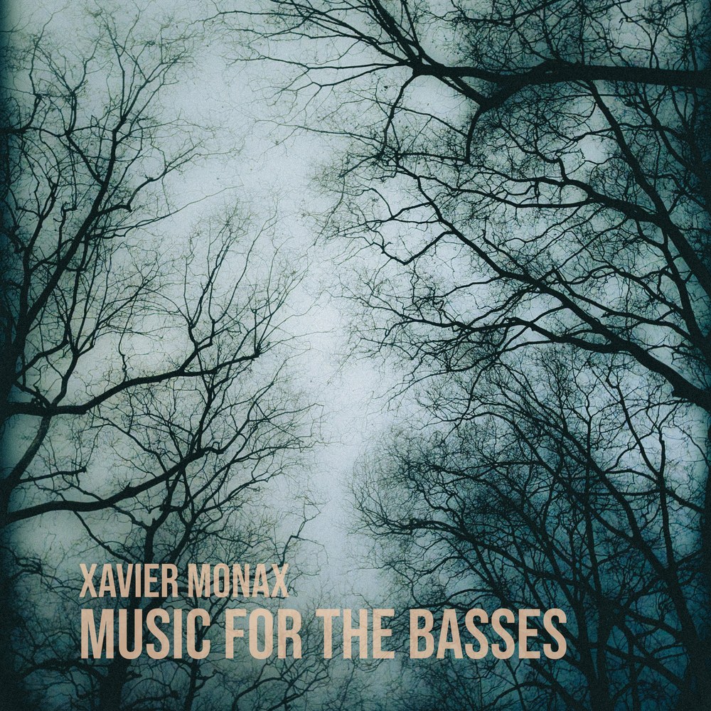 XAVIER MONAX - Music for the Basses (2026)