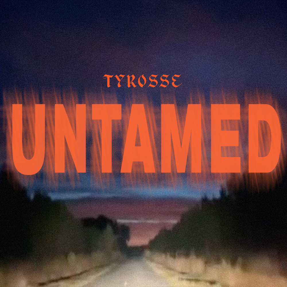Tyrosse - Untamed (2026)