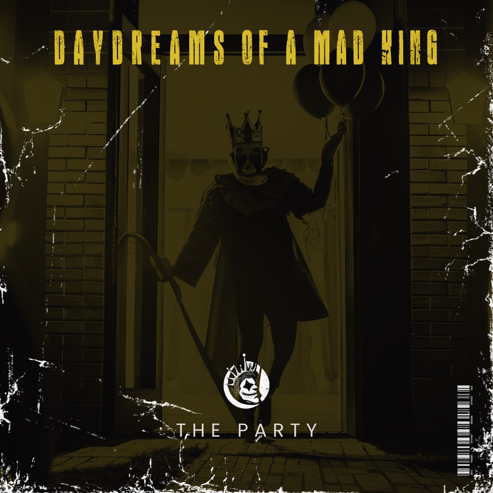 Daydreams of a Mad King - The Party (2026)